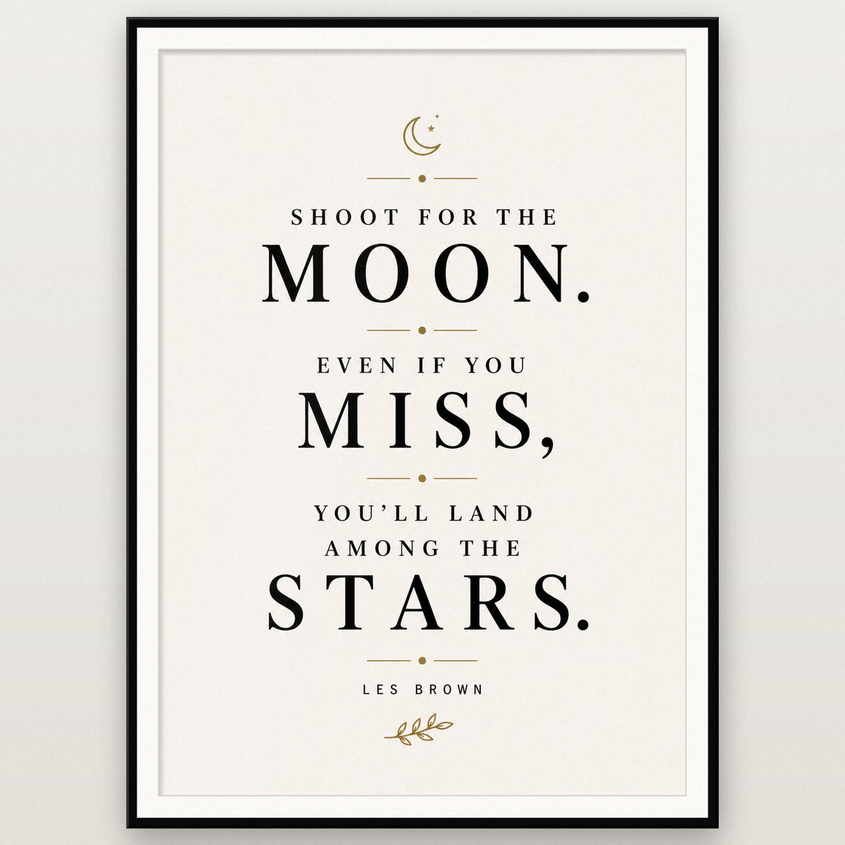 Les Brown Quote Print shown in a black frame