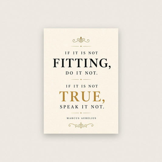 Marcus Aurelius If It Is Not Fitting Stoic Quote Art Print