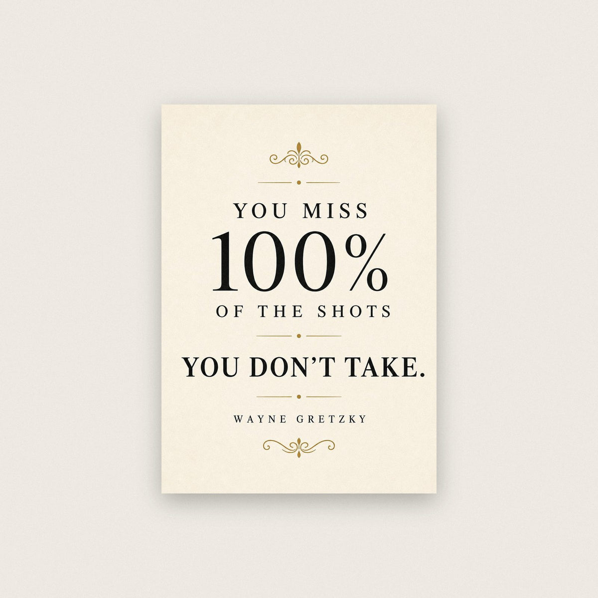 Wayne Gretzky You Miss 100% Of The Shots Quote Art Print