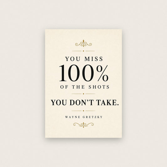 Wayne Gretzky You Miss 100% Of The Shots Quote Art Print