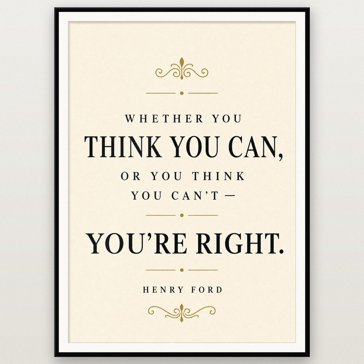 Henry Ford Whether You Think You Can Quote Art Print