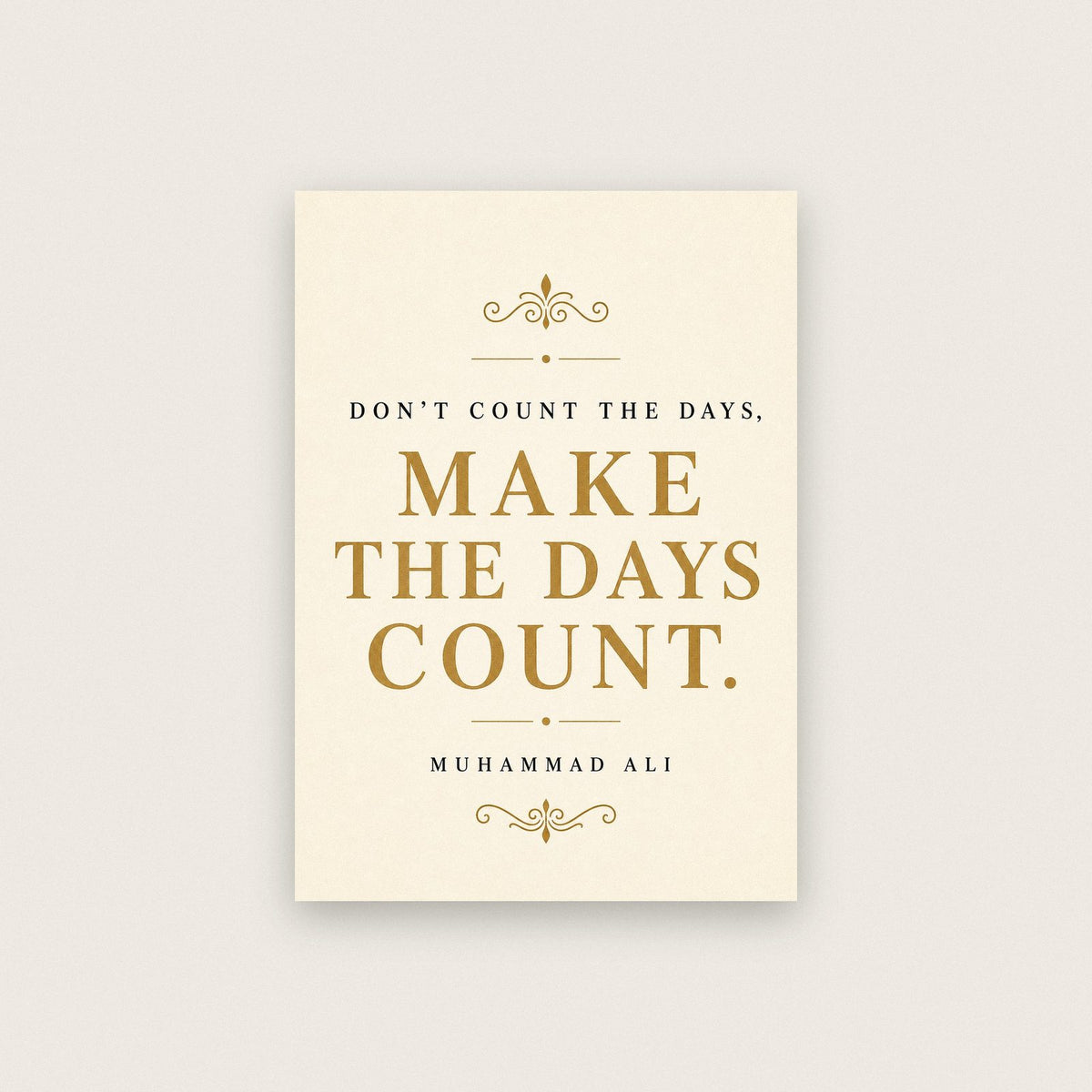 Muhammad Ali Make The Days Count Quote Art Print