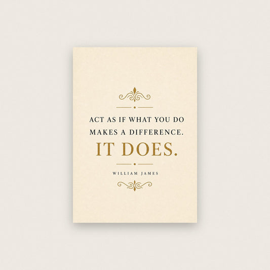William James Act As If It Makes A Difference Quote Art Print