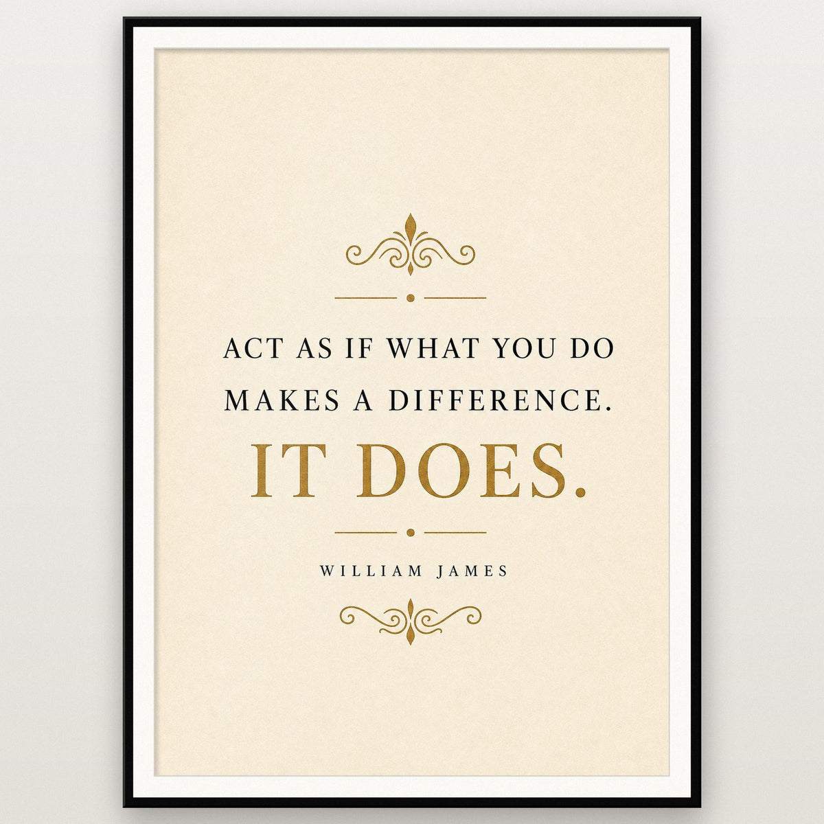William James Act As If It Makes A Difference Quote Art Print