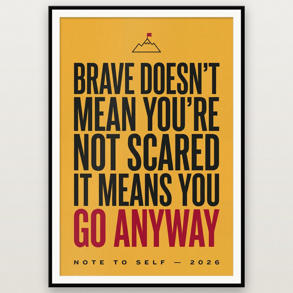 Brave Doesnt Mean Youre Not Scared Note To Self Typography Art Print