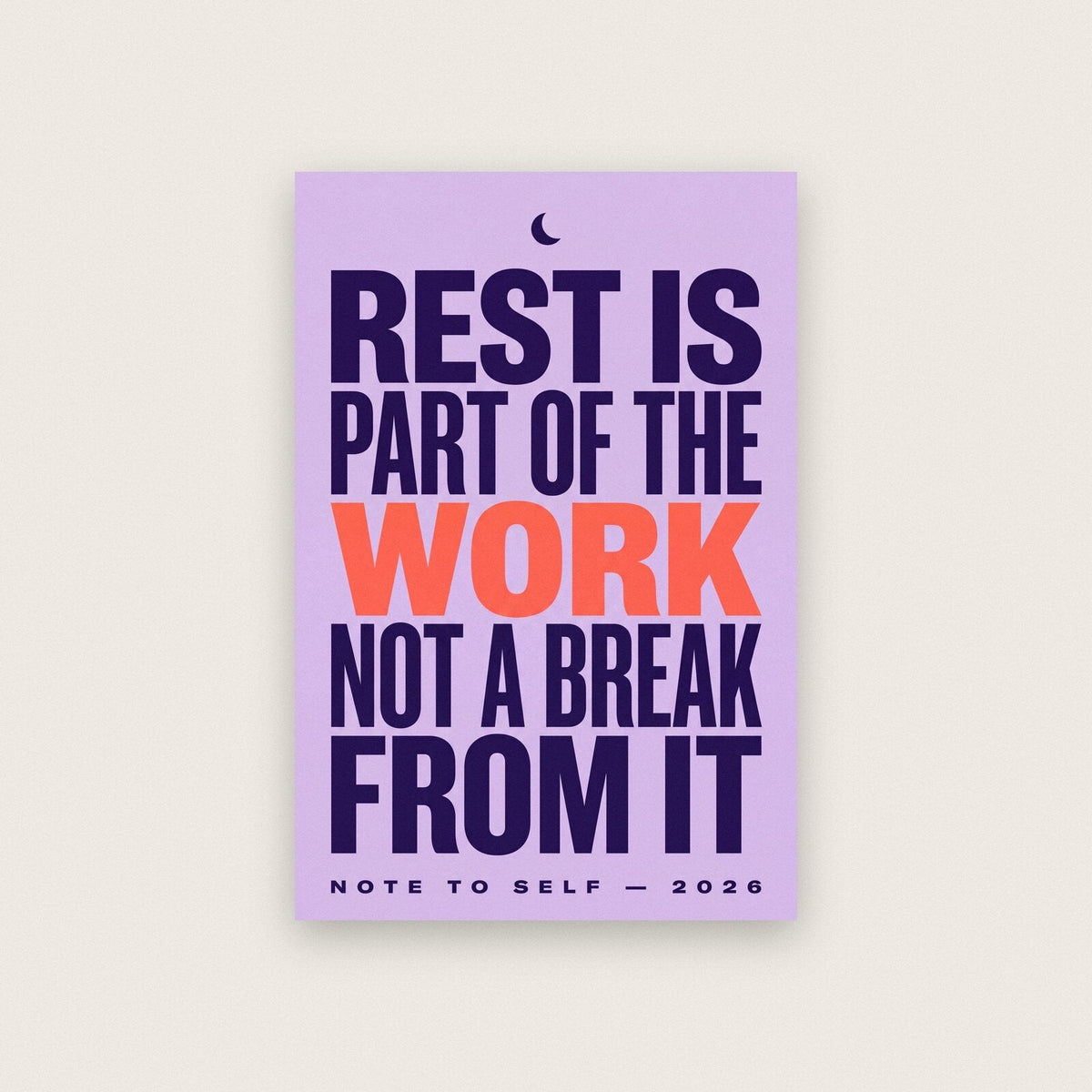 Rest Is Part Of The Work Note To Self Typography Art Print