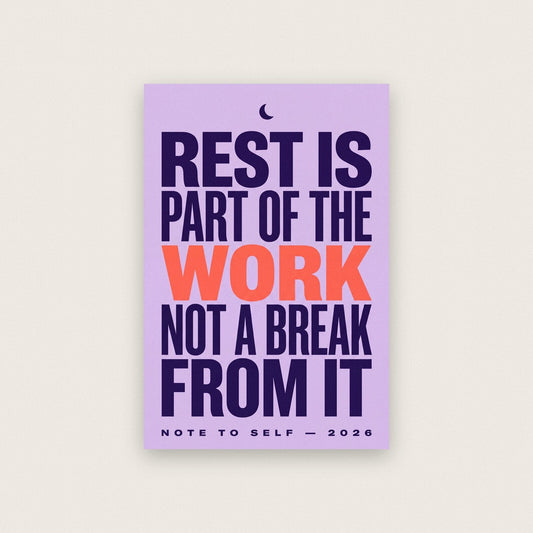 Rest Is Part Of The Work Note To Self Typography Art Print