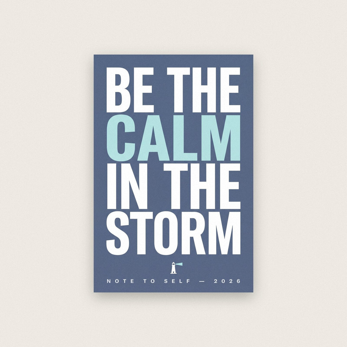 Be The Calm In The Storm Note To Self Typography Art Print