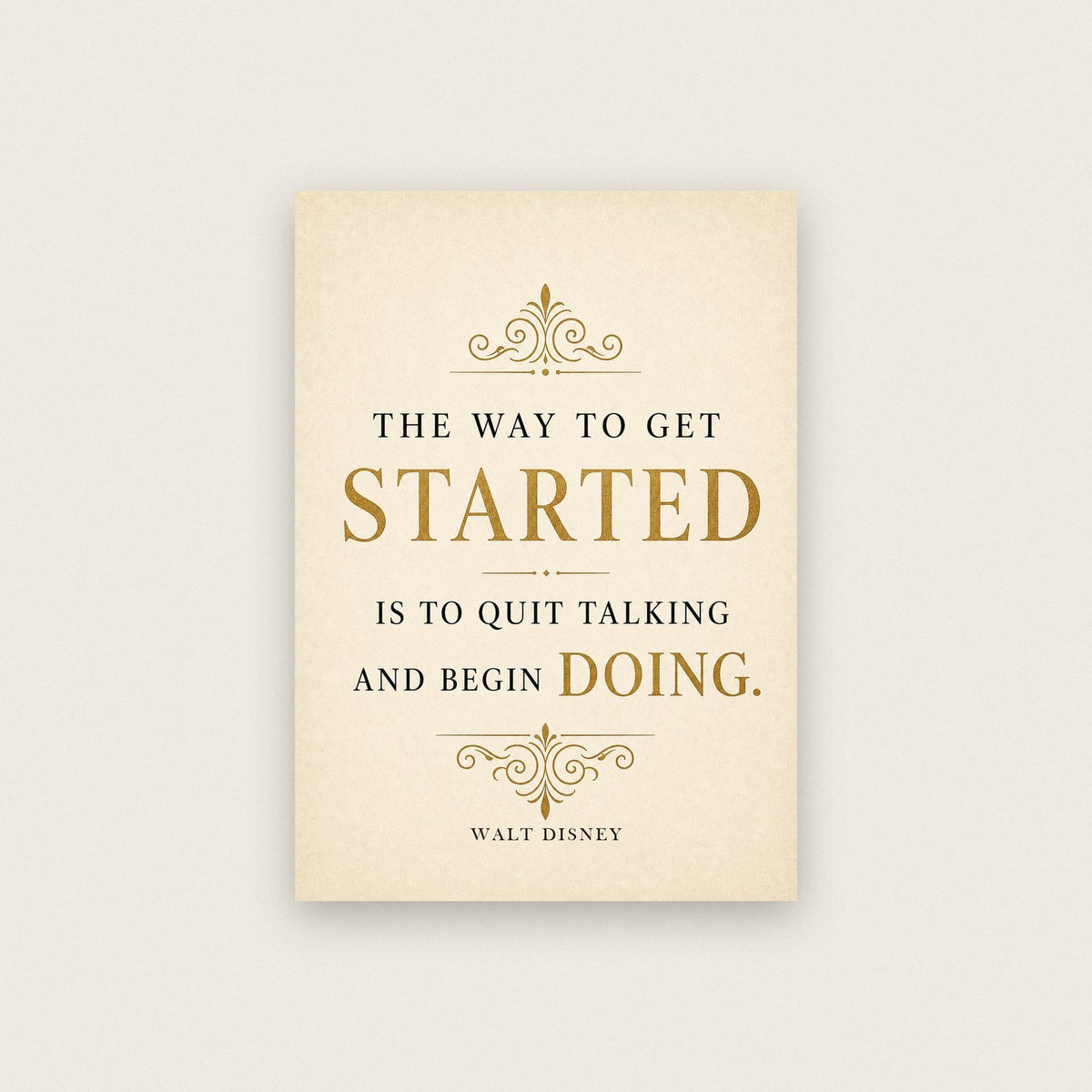 Walt Disney The Way To Get Started Quote Art Print