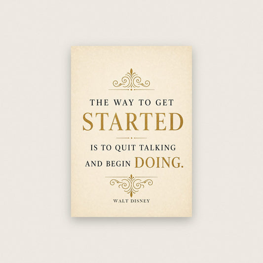 Walt Disney The Way To Get Started Quote Art Print