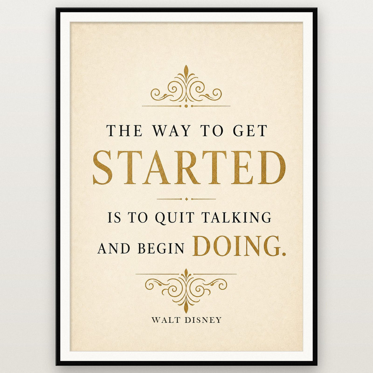 Walt Disney The Way To Get Started Quote Art Print