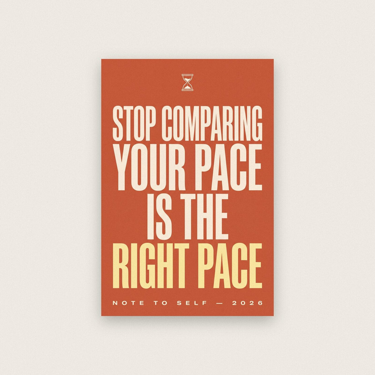 Your Pace Is The Right Pace Note To Self Typography Art Print