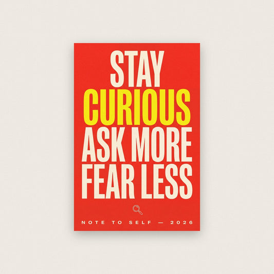 Stay Curious Fear Less Note To Self Typography Art Print