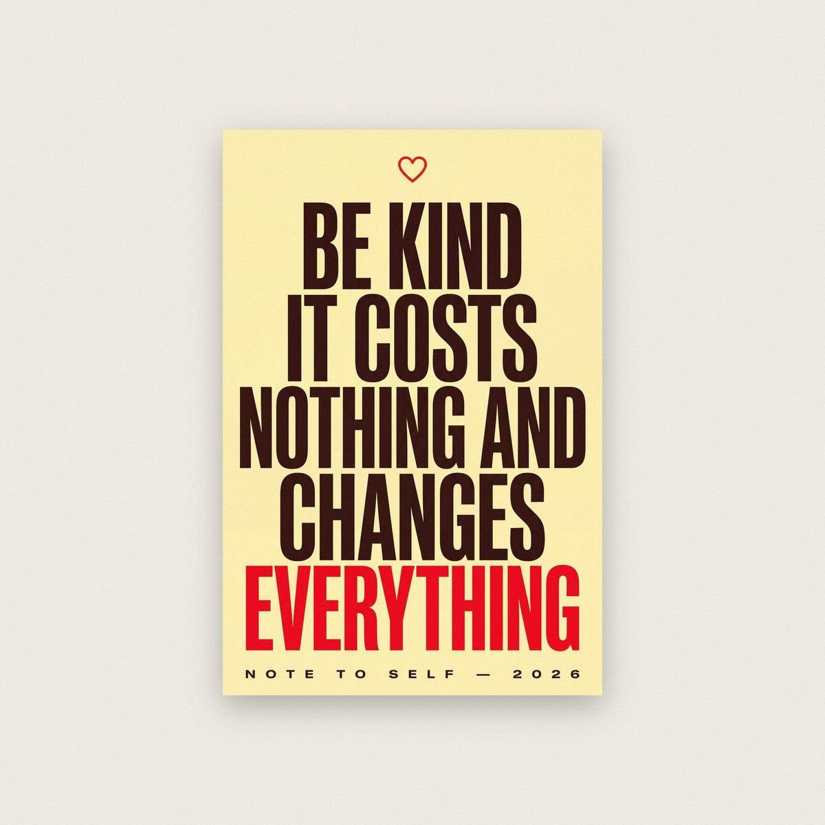 Be Kind It Changes Everything Note To Self Typography Art Print