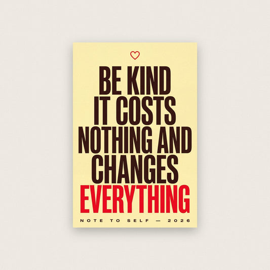 Be Kind It Changes Everything Note To Self Typography Art Print