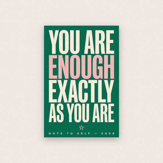 You Are Enough Exactly As You Are Note To Self Typography Art Print
