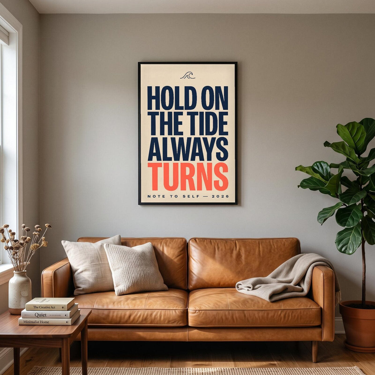 The Tide Always Turns Note To Self Typography Art Print
