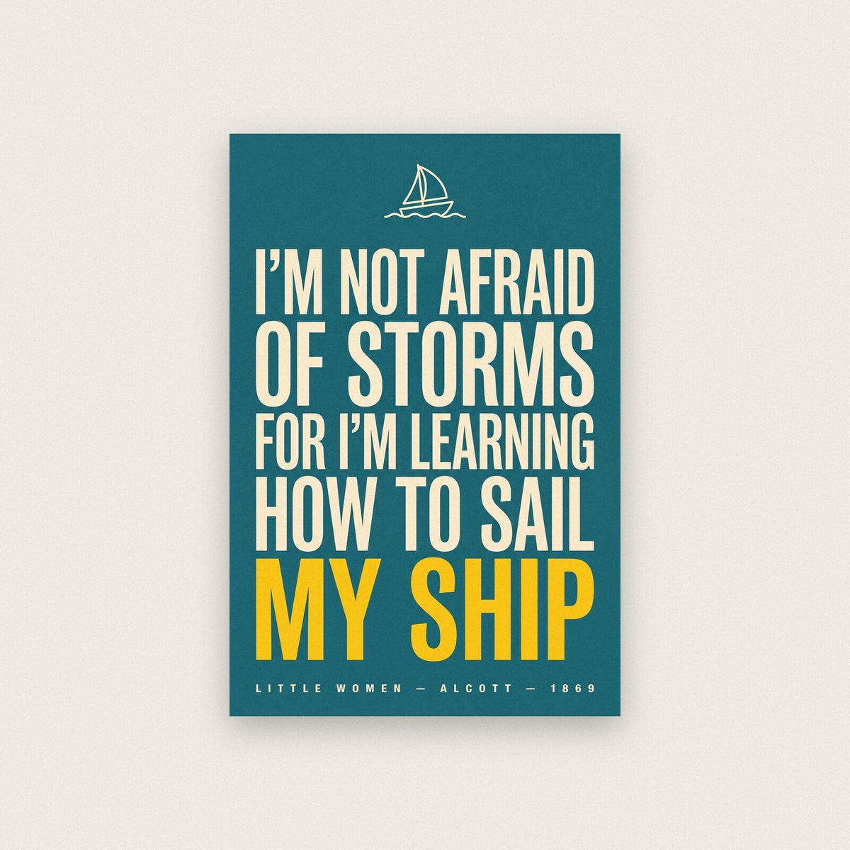 Learning How To Sail My Ship Book Quote Art Print