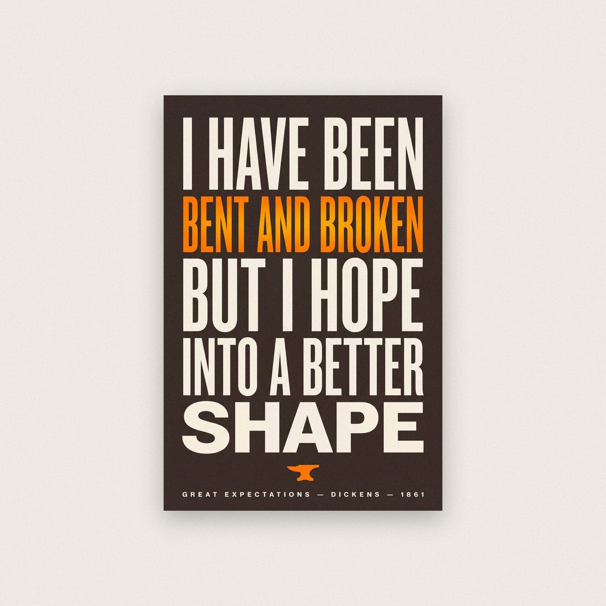 Bent And Broken Into A Better Shape Book Quote Art Print