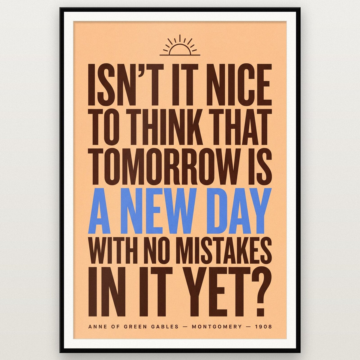 A New Day With No Mistakes In It Yet Book Quote Art Print