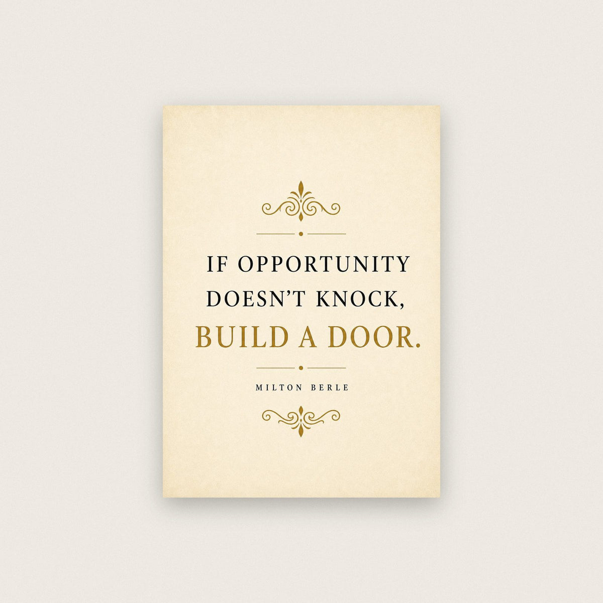 Milton Berle If Opportunity Doesn't Knock Quote Art Print