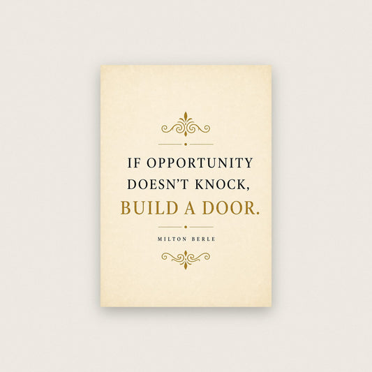 Milton Berle If Opportunity Doesn't Knock Quote Art Print