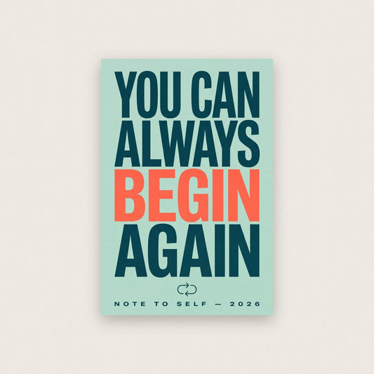 You Can Always Begin Again Note To Self Typography Art Print