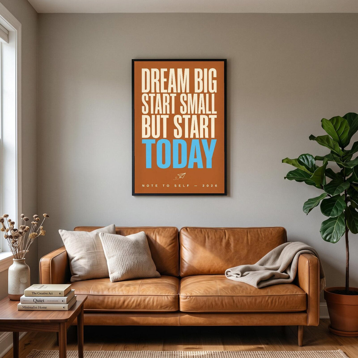 Dream Big Start Small Note To Self Typography Art Print