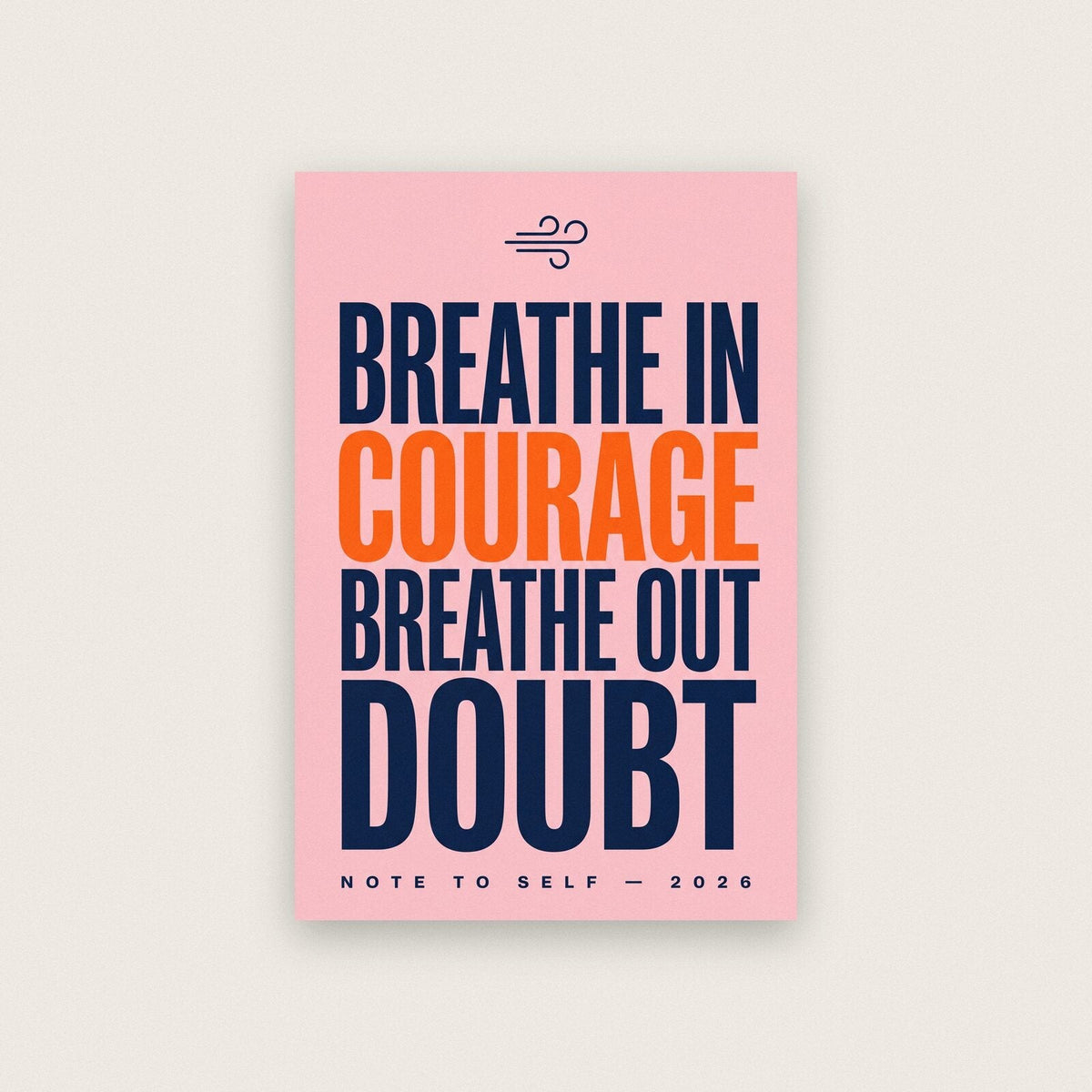 Breathe In Courage Note To Self Typography Art Print