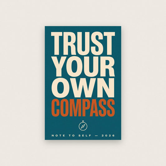 Trust Your Own Compass Note To Self Typography Art Print