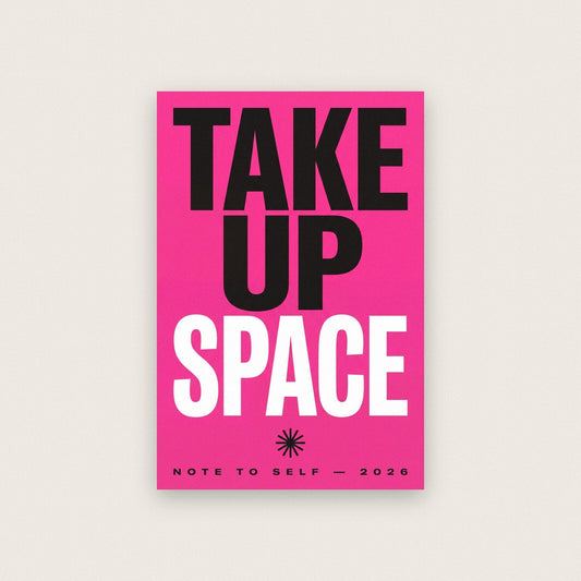 Take Up Space Note To Self Typography Art Print