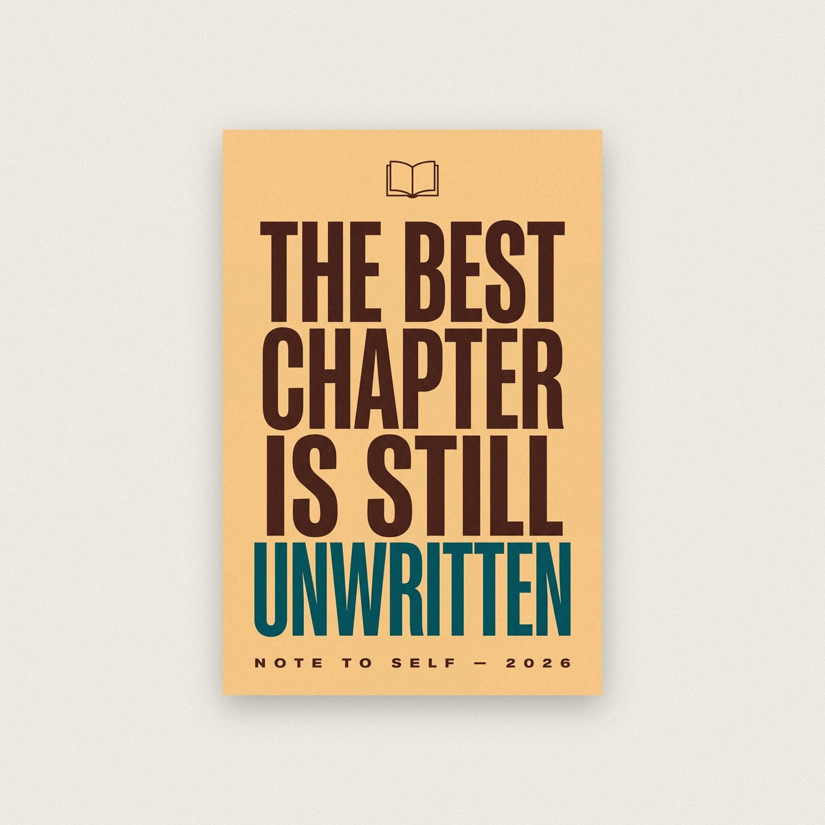 The Best Chapter Is Still Unwritten Note To Self Typography Art Print