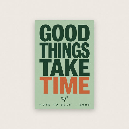 Good Things Take Time Note To Self Typography Art Print