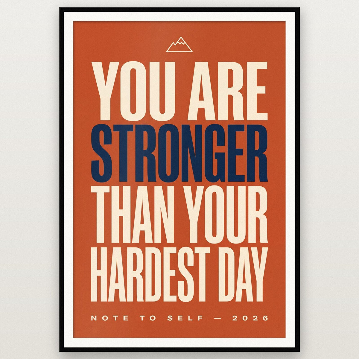 Stronger Than Your Hardest Day Note To Self Typography Art Print