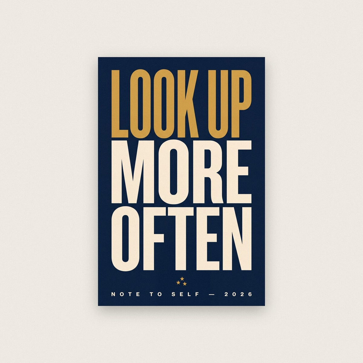 Look Up More Often Note To Self Typography Art Print