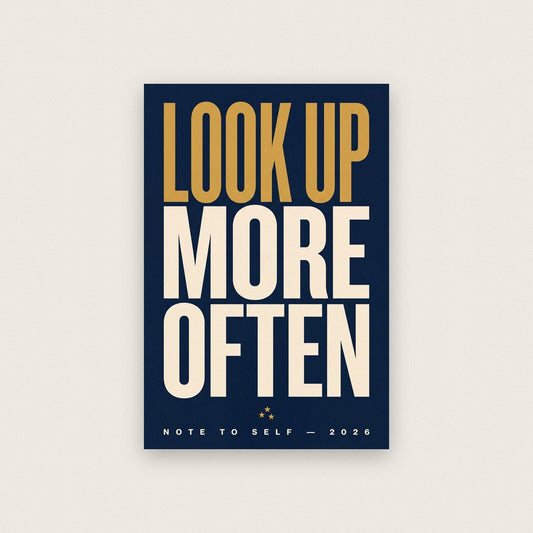 Look Up More Often Note To Self Typography Art Print