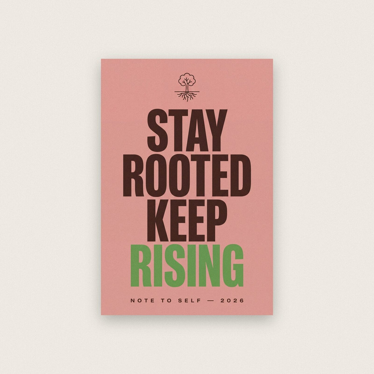 Stay Rooted Keep Rising Note To Self Typography Art Print
