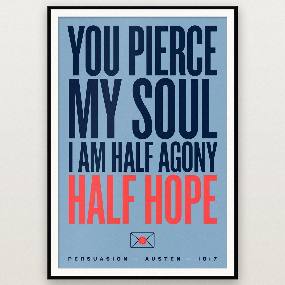 You Pierce My Soul Book Quote Art Print