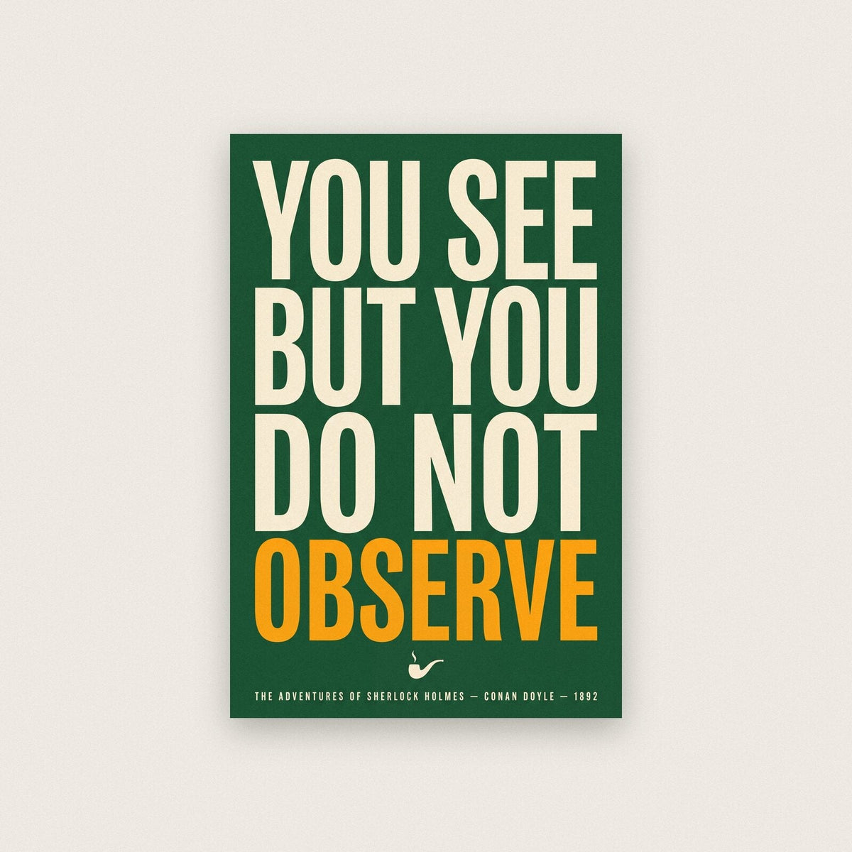 You See But You Do Not Observe Book Quote Art Print