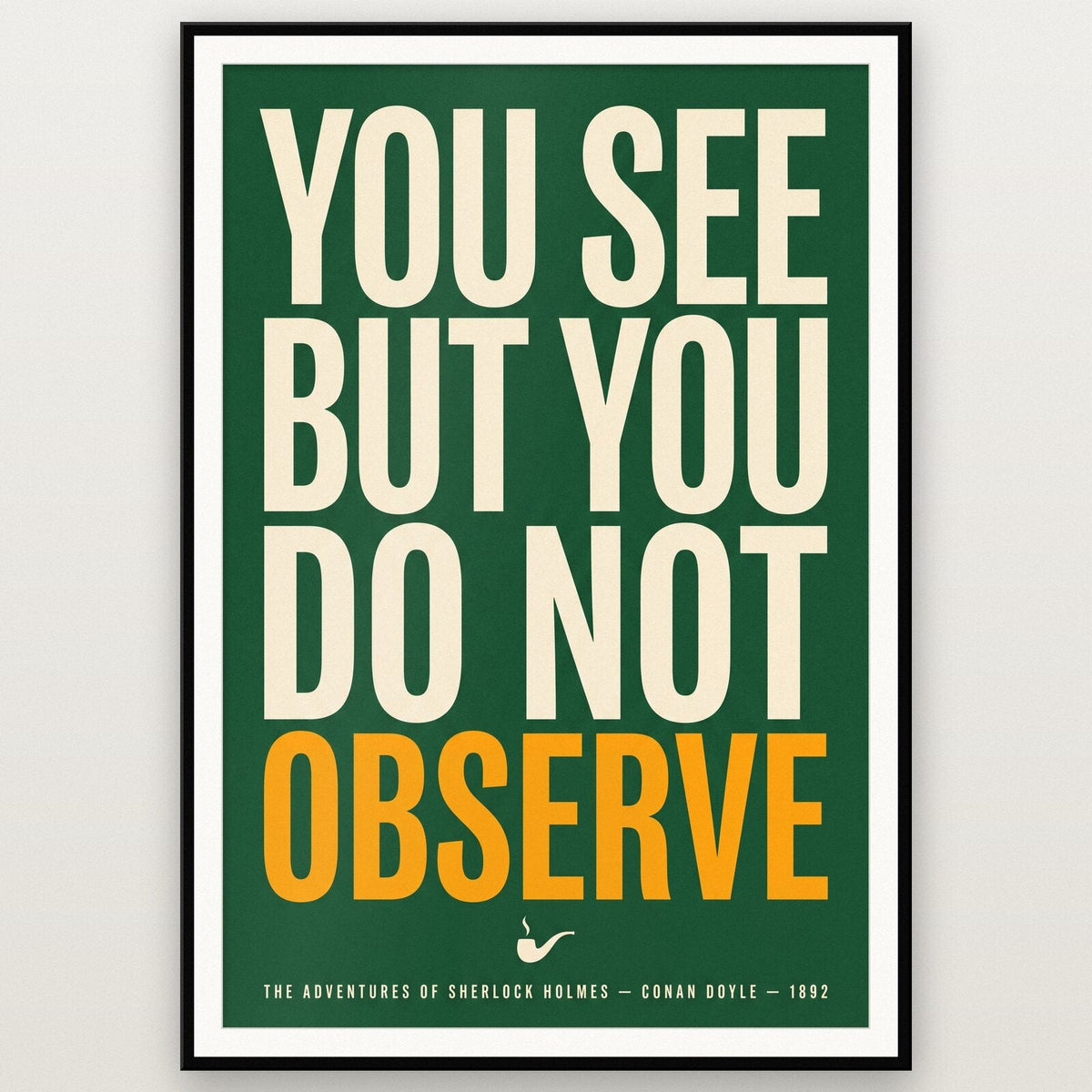 You See But You Do Not Observe Book Quote Art Print