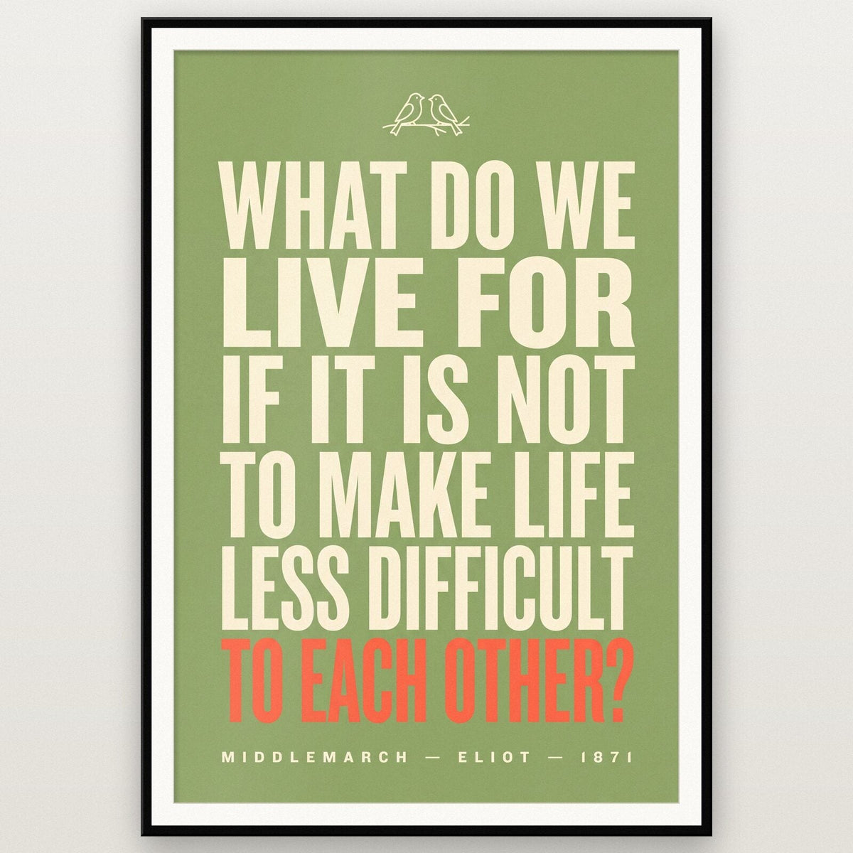 What Do We Live For Book Quote Art Print