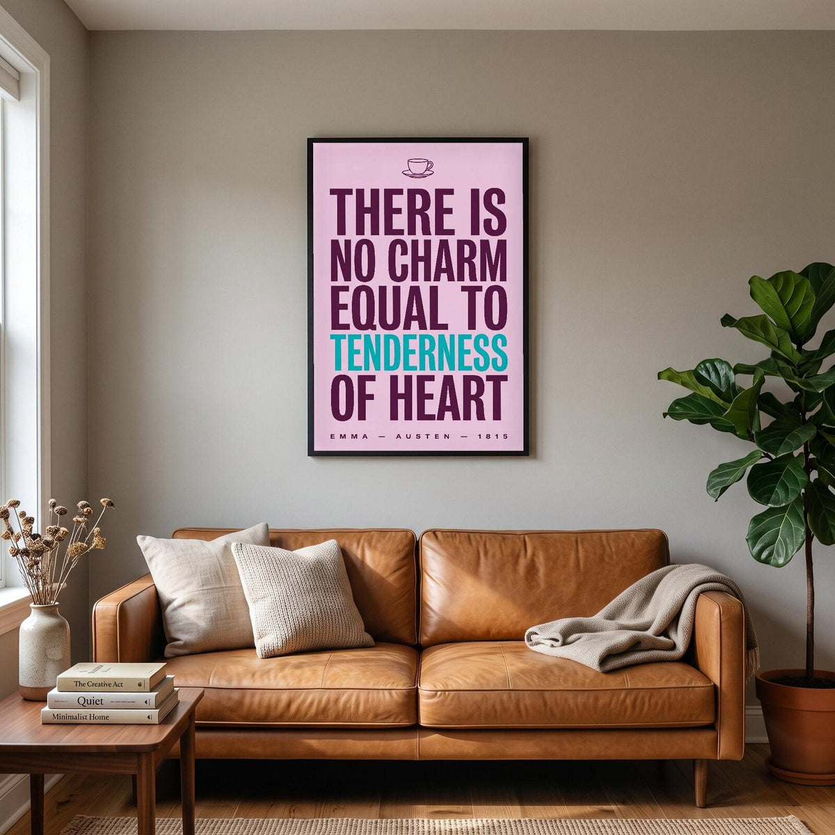 No Charm Equal To Tenderness Of Heart Book Quote Art Print