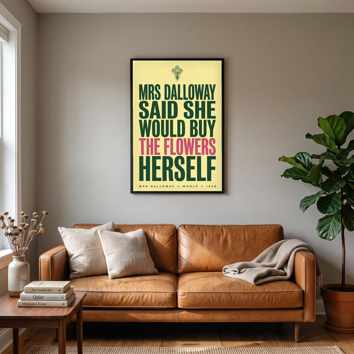 Mrs Dalloway Said She Would Buy The Flowers Herself Book Quote Art Print