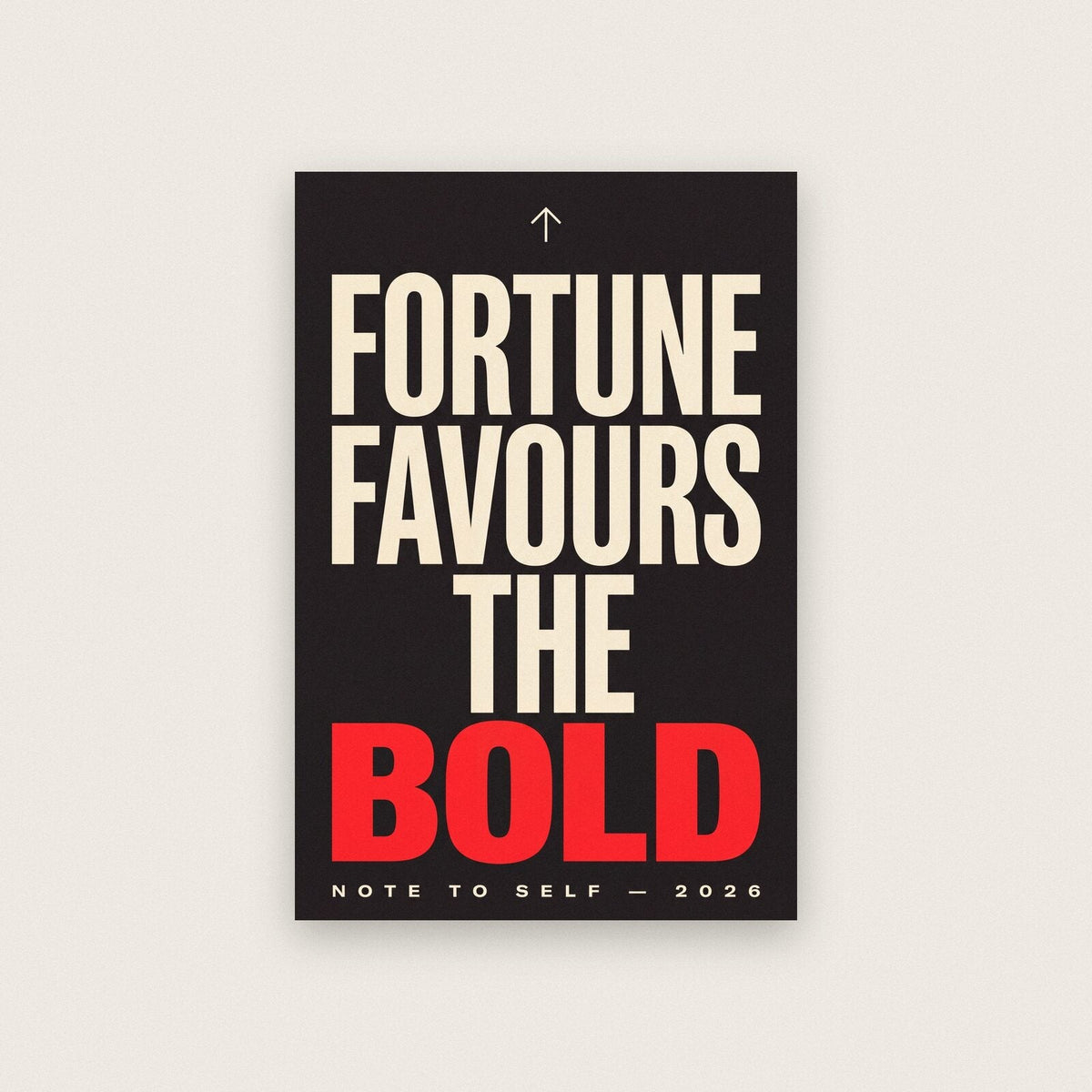 Fortune Favours The Bold Note To Self Typography Art Print