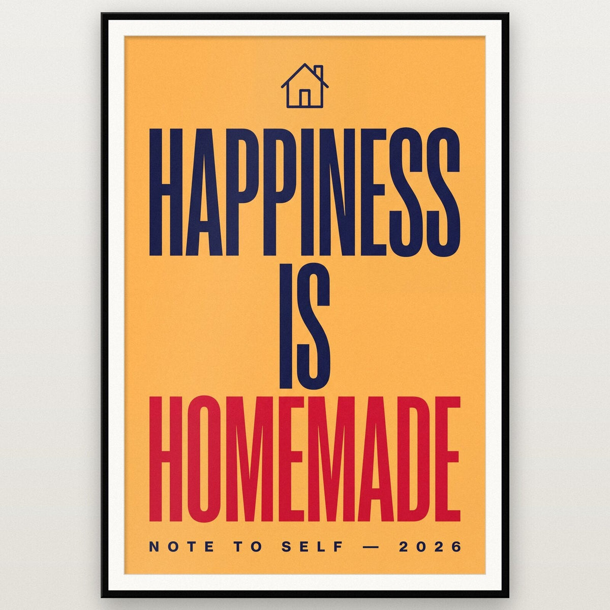 Happiness Is Homemade Note To Self Typography Art Print