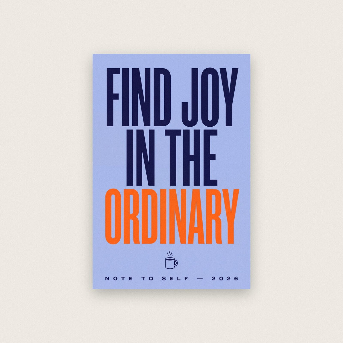 Find Joy In The Ordinary Note To Self Typography Art Print