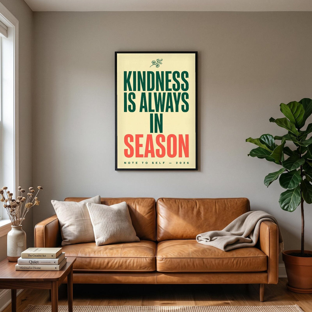 Kindness Is Always In Season Note To Self Typography Art Print