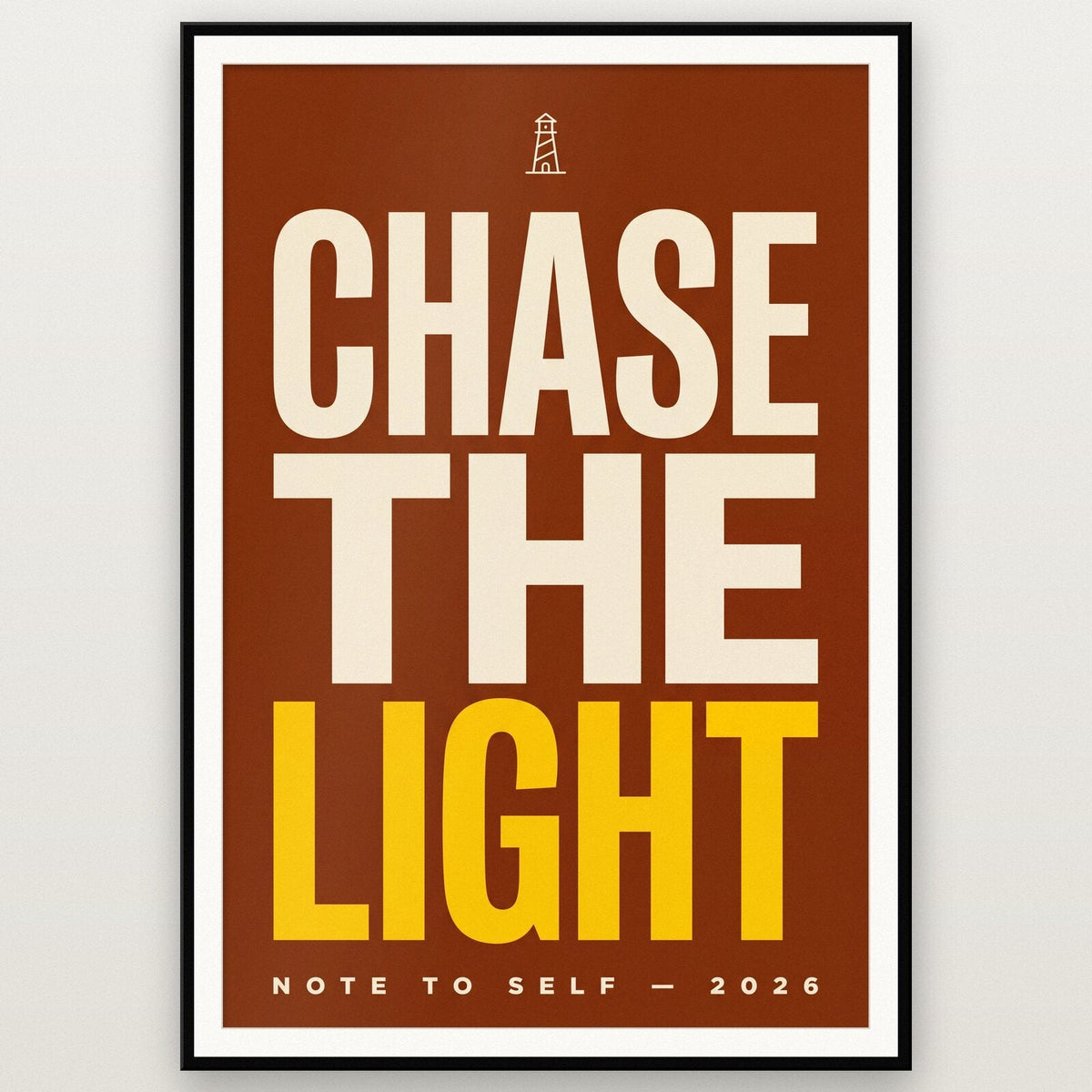 Chase The Light Note To Self Typography Art Print