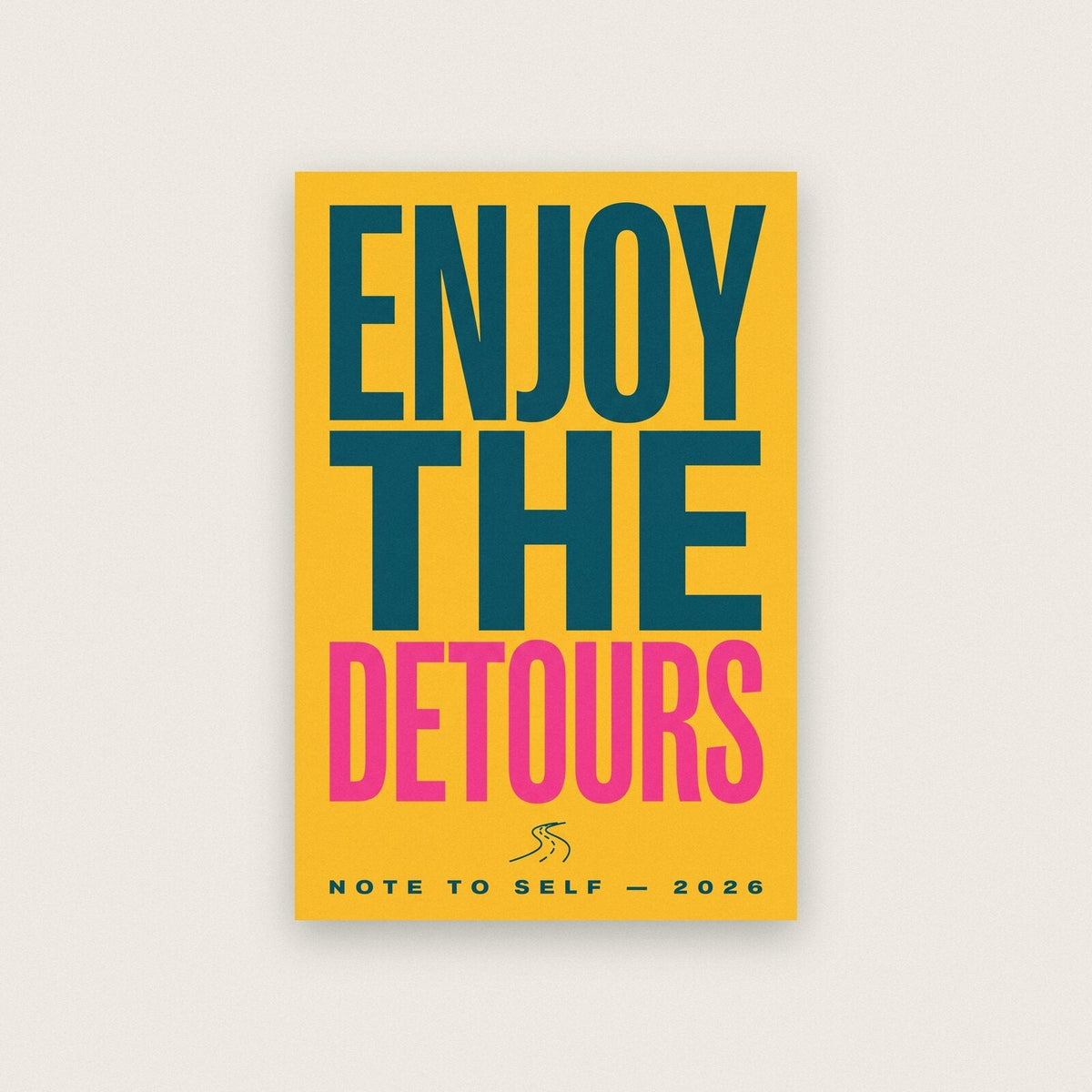 Enjoy The Detours Note To Self Typography Art Print