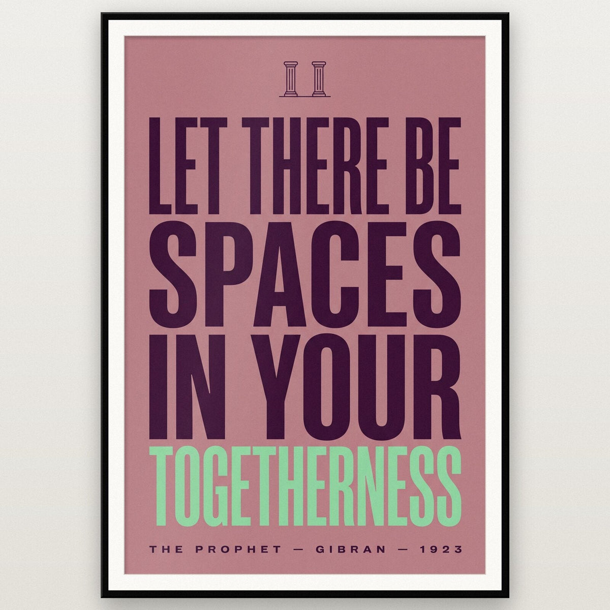 Spaces In Your Togetherness Book Quote Art Print